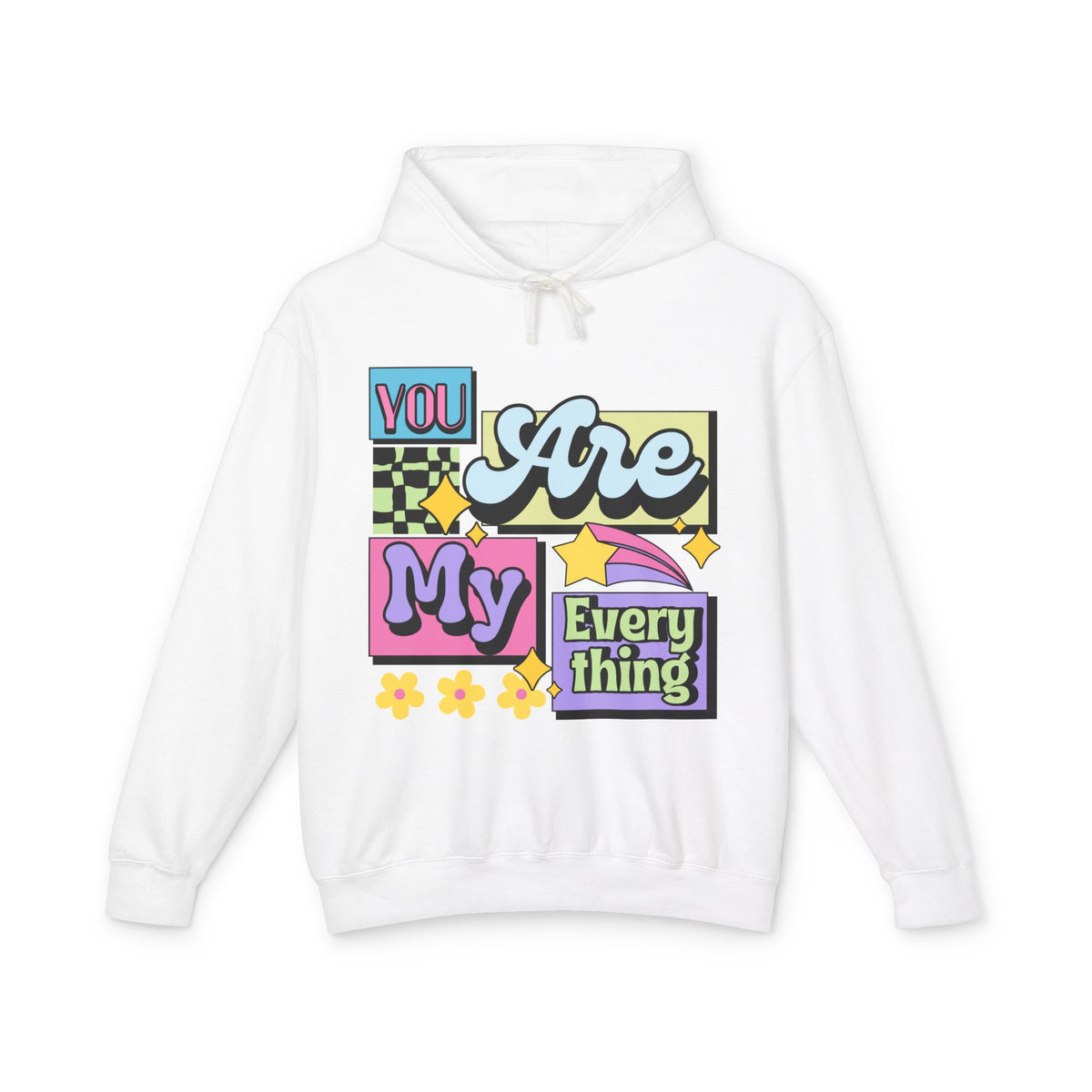 You Are My Everything Women's Lightweight Hooded Sweatshirt