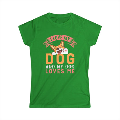 I Love My Dog And My Dog Loves Me Women's T-Shirt