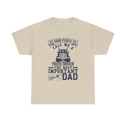Some People Call Me Truck Driver T-Shirt