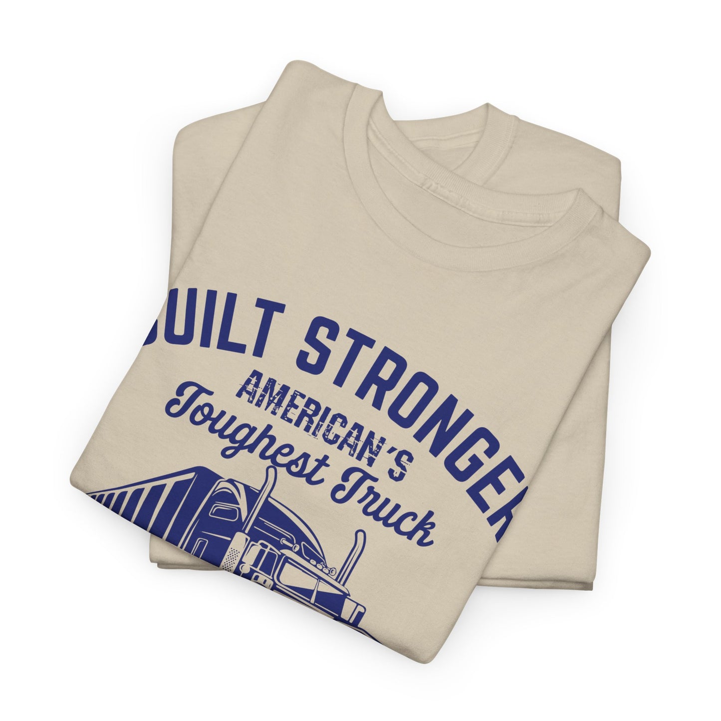 Built Stronger Last Longer Trucker Illustration Tee