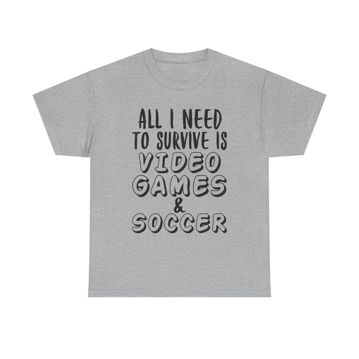 "All I Need To Survive" Casual Gamer T-Shirt