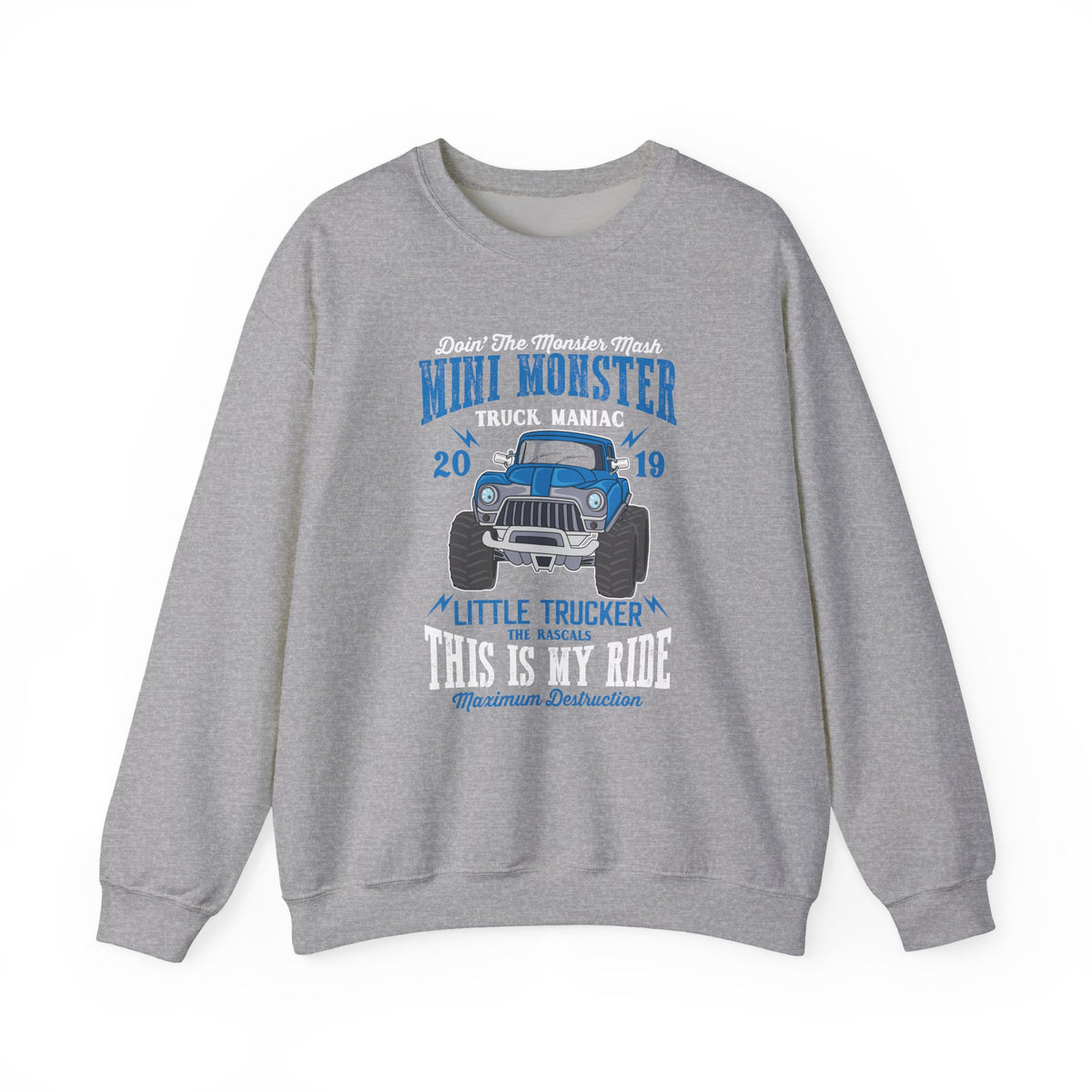 Mini Monster Truck Maniac Little Trucker This Is My Ride Sweatshirt