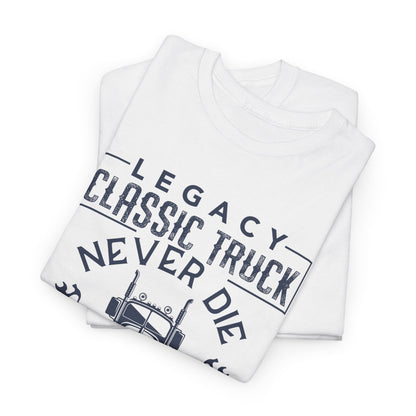 Legacy Classic Truck Never Die Tee