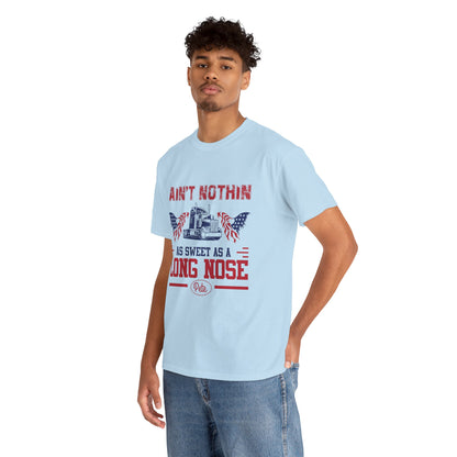 Ain't Nothin As Sweet As A Long Nose Tee
