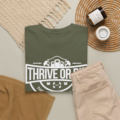 Thrive Or Die T-Shirt