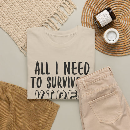 "All I Need To Survive" Casual Gamer T-Shirt