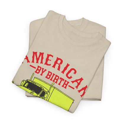 American By Birth Trucker T-Shirt