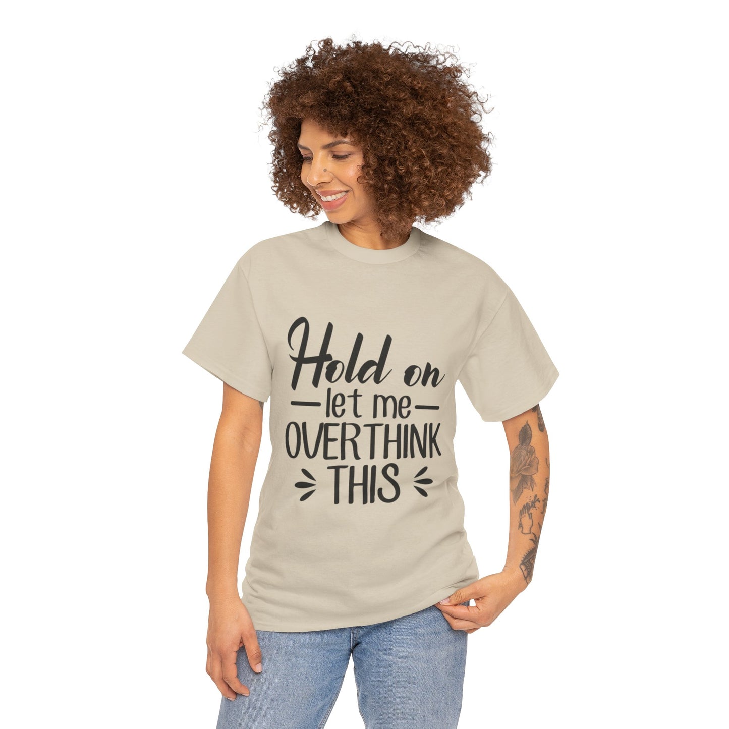 Hold On Let Me Overthink This Women's T-Shirt