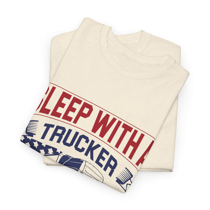 Sleep With A Trucker Tee
