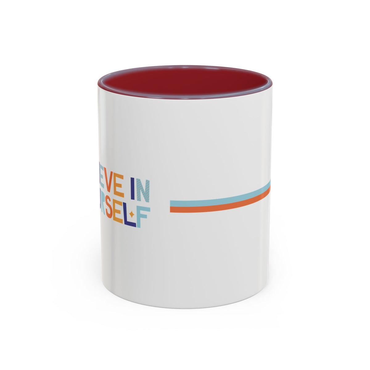 "Believe in Yourself" Accent 11oz Coffee Mug