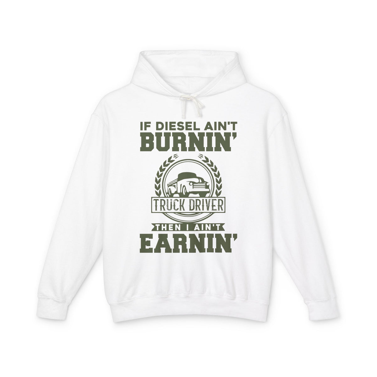 If Diesel Ain't Burnin' Truck Lightweight Hooded Sweatshirt