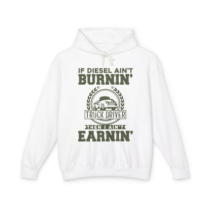 If Diesel Ain't Burnin' Truck Lightweight Hooded Sweatshirt