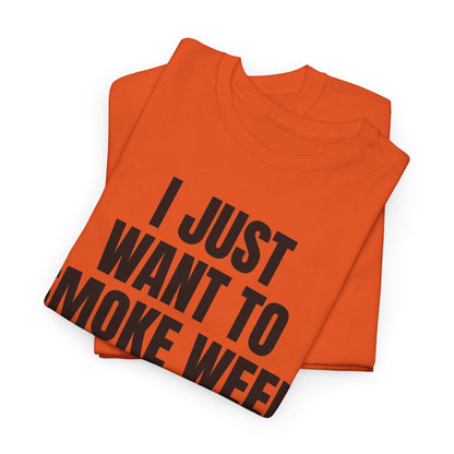 "I Just Want To Smoke Weed And Play Video Games" Graphic T-Shirt