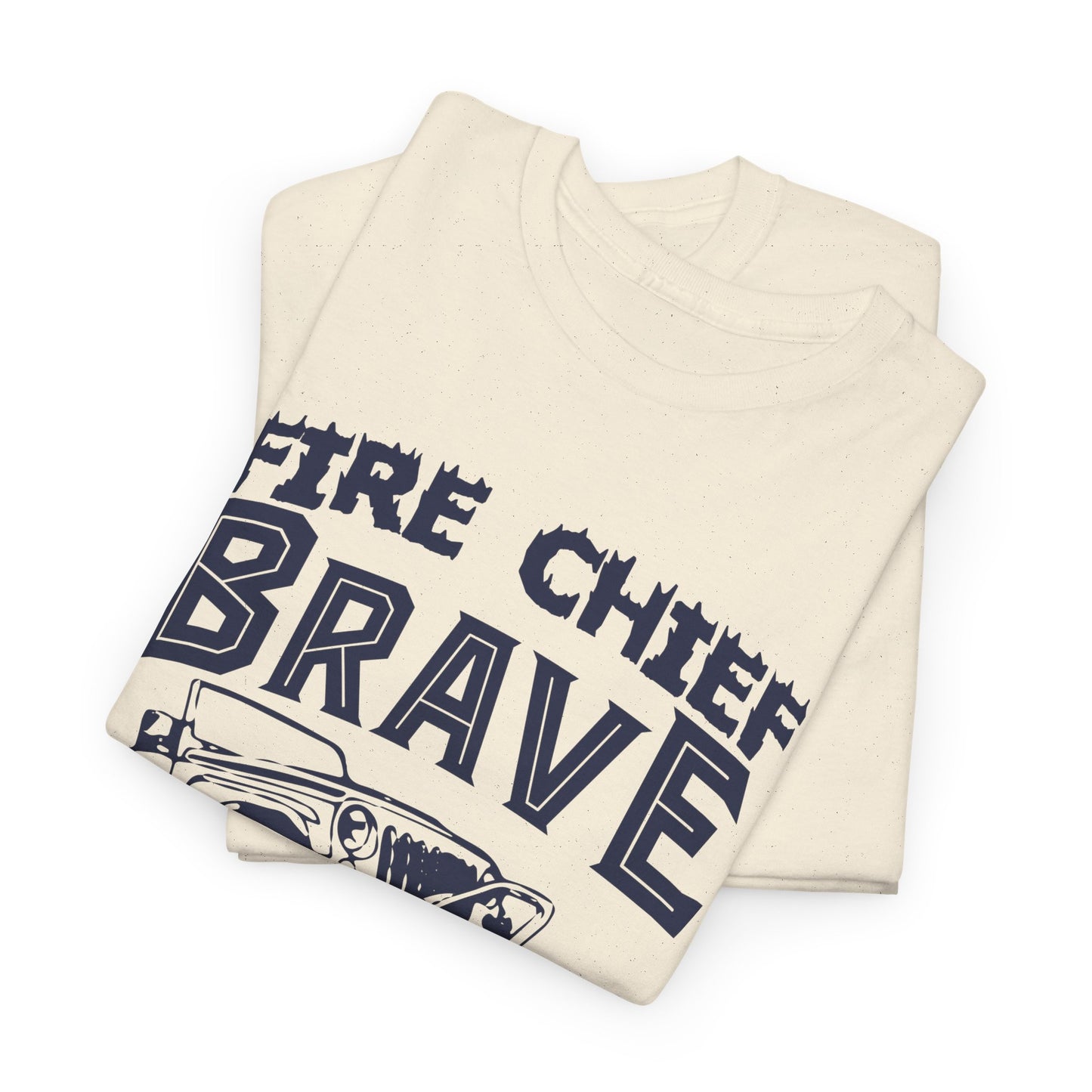 Fire Chief Brave and Strong T-Shirt