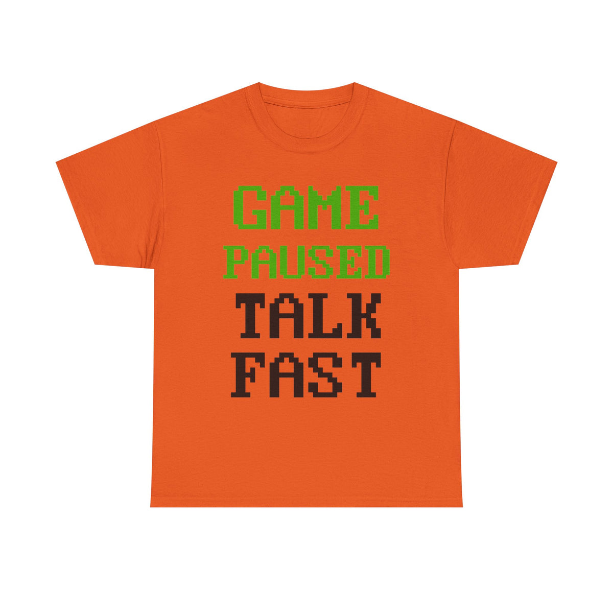 Game Paused Talk Fast T-Shirt