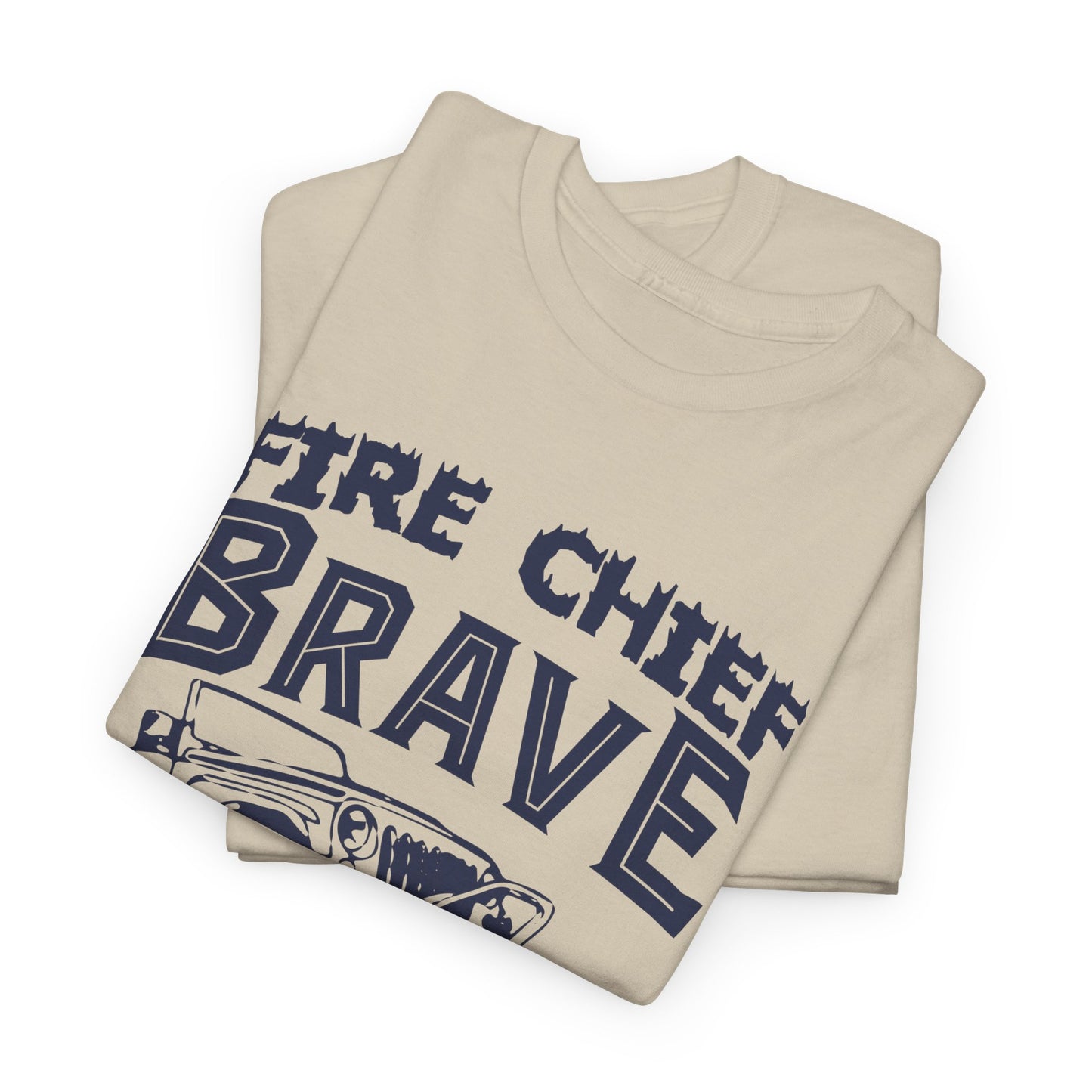 Fire Chief Brave and Strong T-Shirt