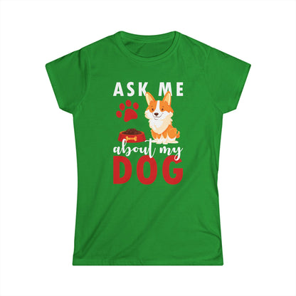 Ask Me About My Dog Women's T-Shirt