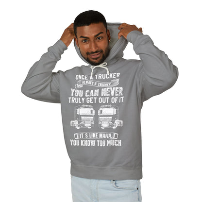 Once A Trucker Always A Trucker Lightweight Hooded Sweatshirt