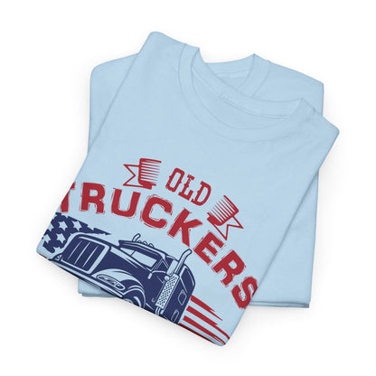 Old Truckers Never Die They Just Down Shift T-Shirt