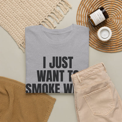 "I Just Want To Smoke Weed And Play Video Games" Graphic T-Shirt