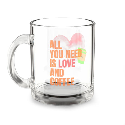 "All You Need Is Love and Coffee" Heart Coffee 10oz Glass Mug