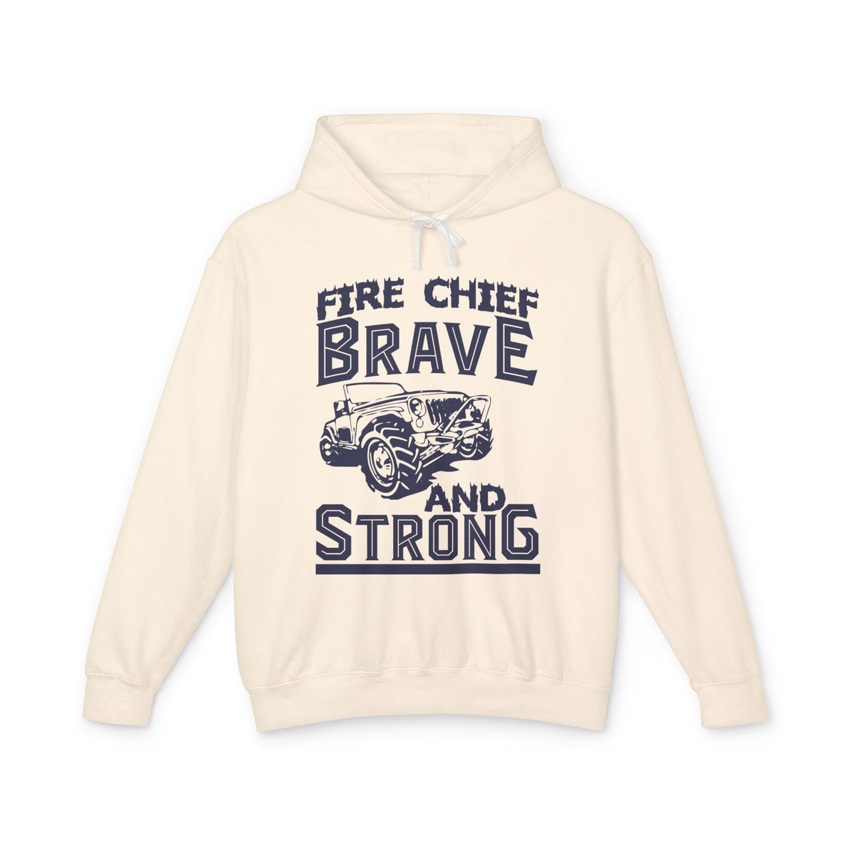 Fire Chief Brave And Strong Lightweight Hooded Sweatshirt