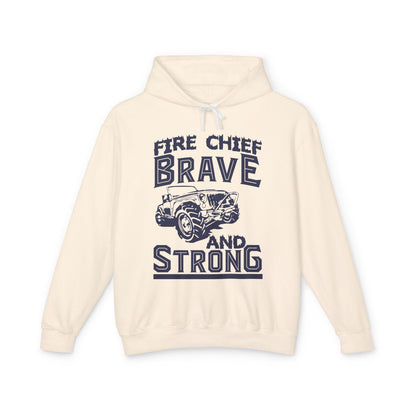 Fire Chief Brave And Strong Lightweight Hooded Sweatshirt