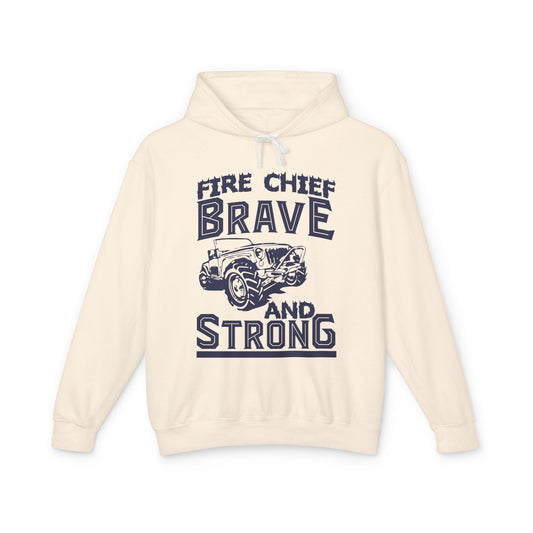 Fire Chief Brave And Strong Lightweight Hooded Sweatshirt