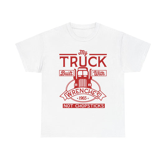 My Truck Built With Wrenches T-Shirt