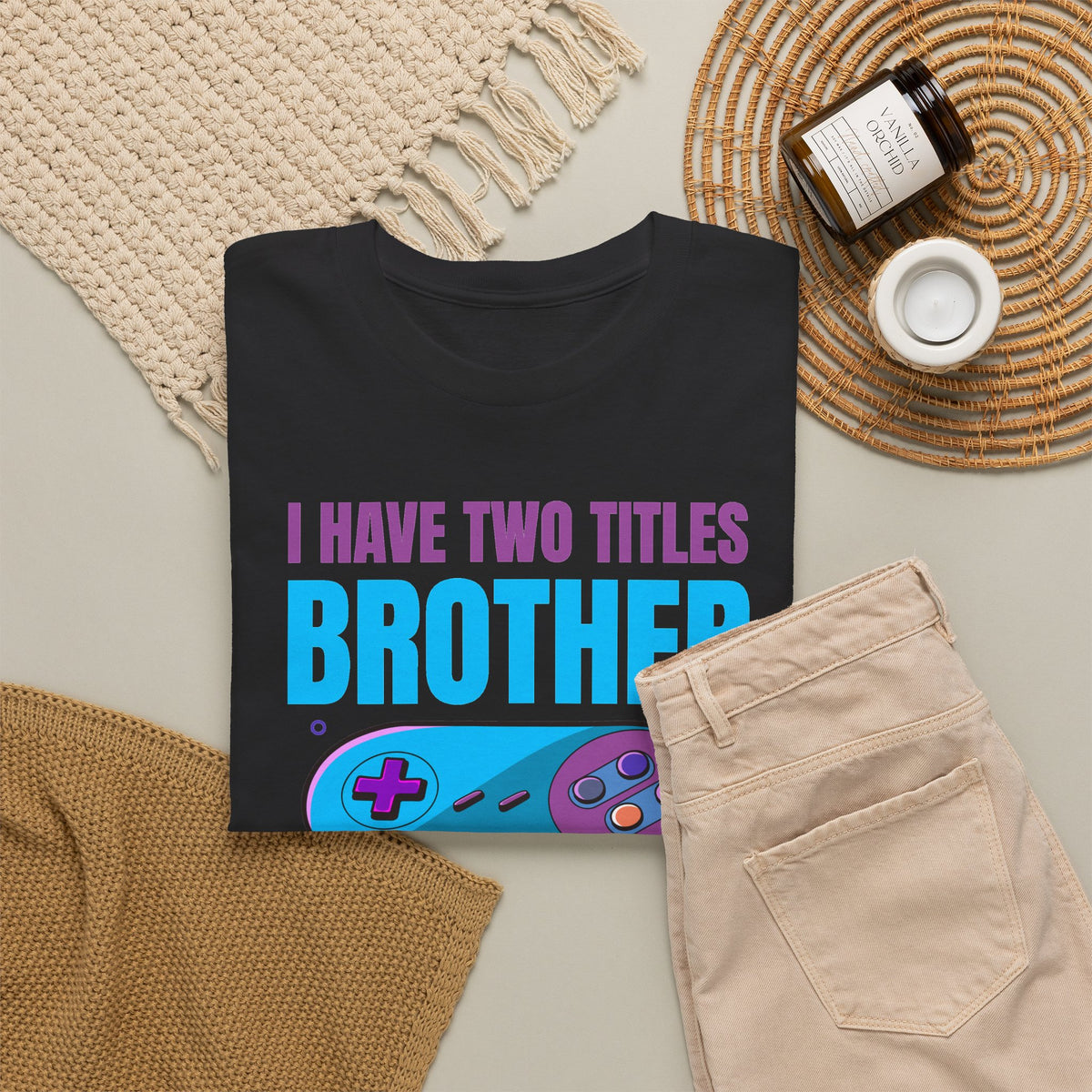 "I Have Two Titles Brother And Gamer" T-Shirt