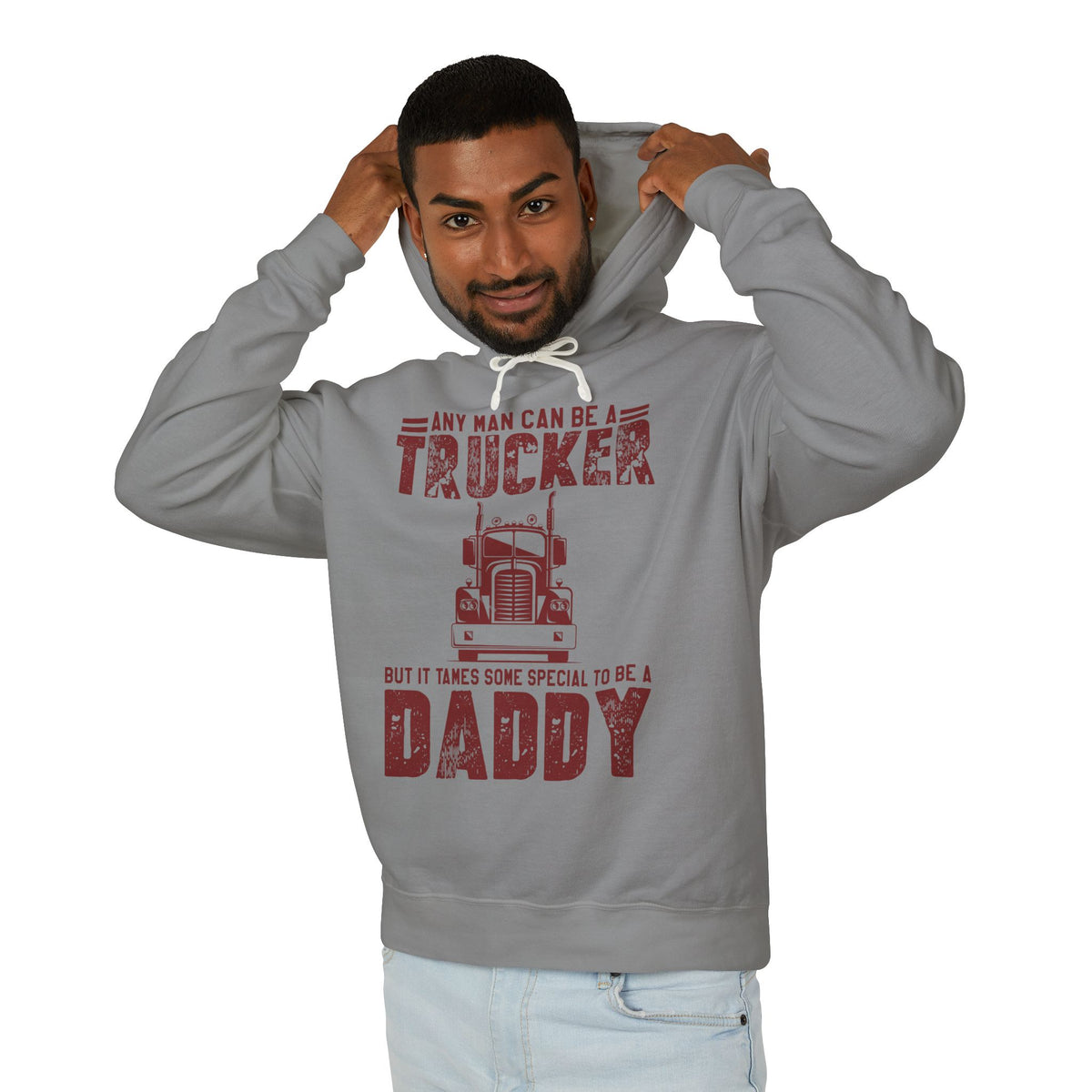 Any Man Can Be A Trucker Daddy Lightweight Hooded Sweatshirt