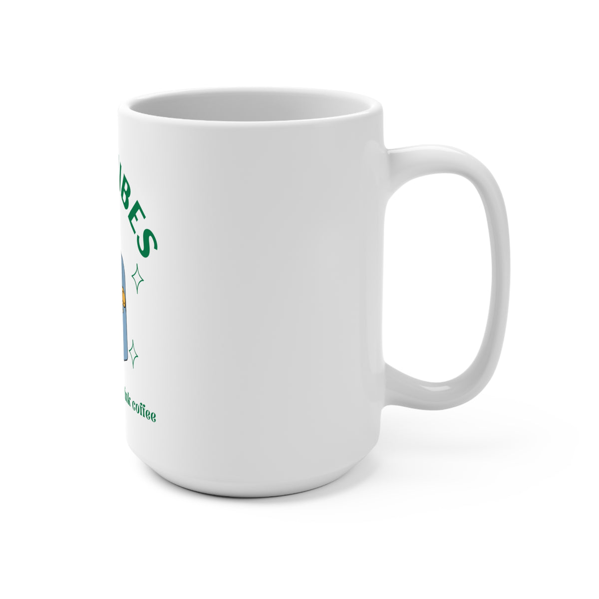 Good Vibes Alien 15oz Coffee Mug