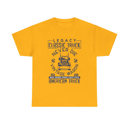 Legacy Classic Truck Never Die Tee