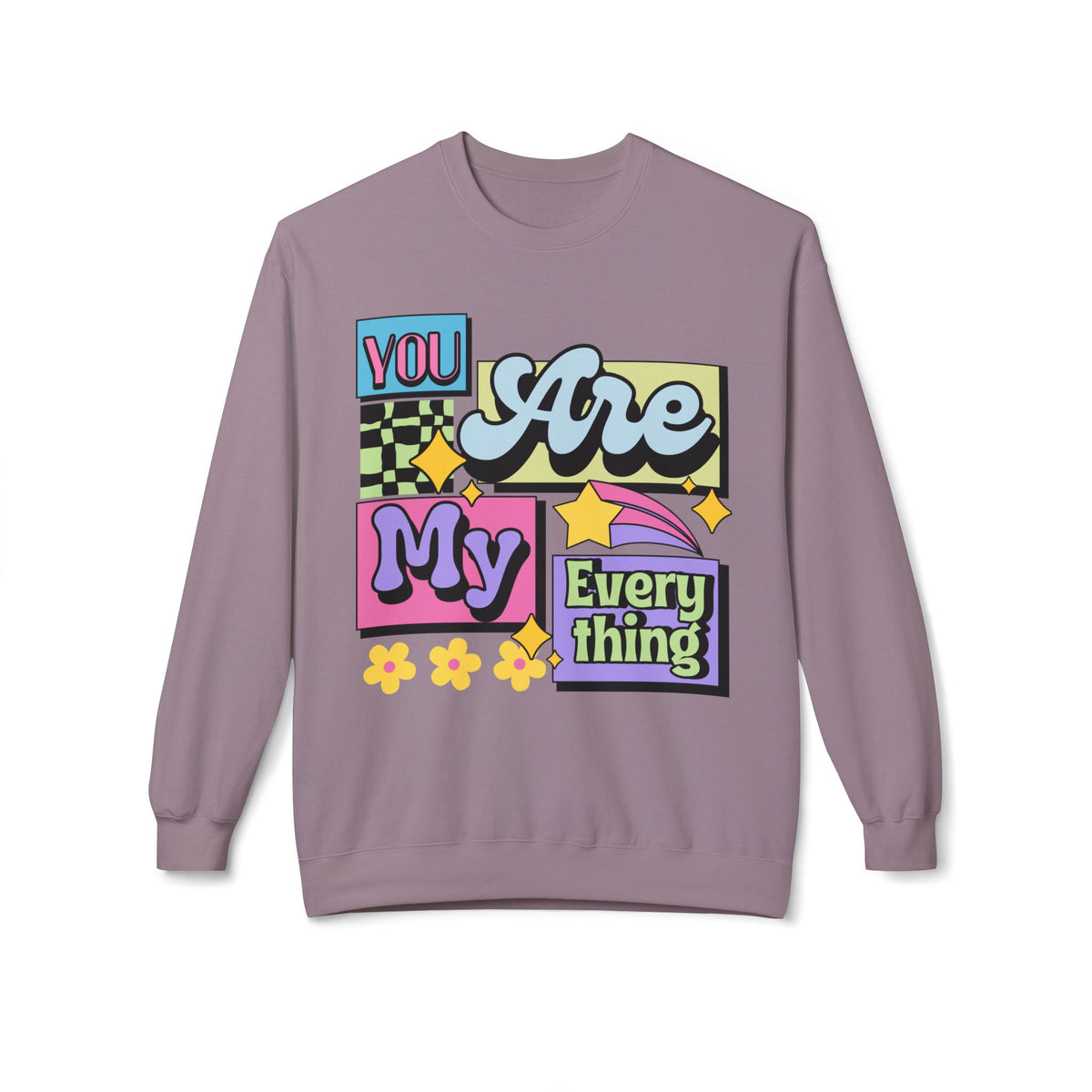 You Are My Everything Women's Sweatshirt