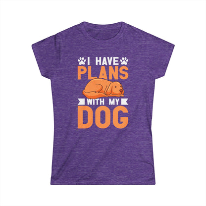 I Have Plans With My Dog Women T-Shirt