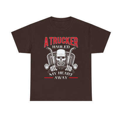 A Trucker Hauled My Heart Away Tee