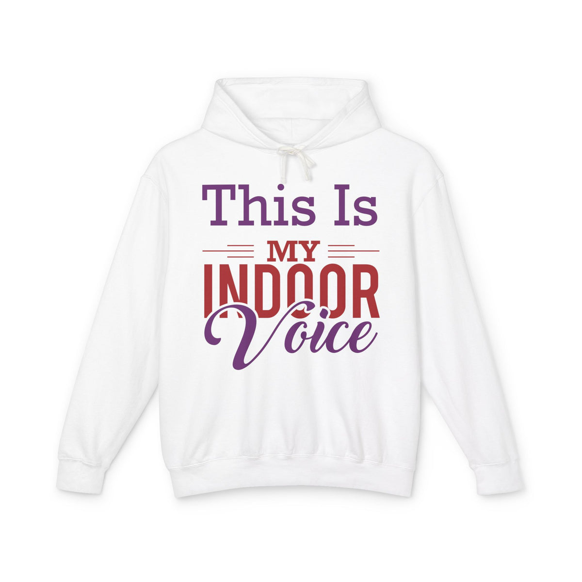 This Is My Indoor Voice Lightweight Women's Hooded Sweatshirt