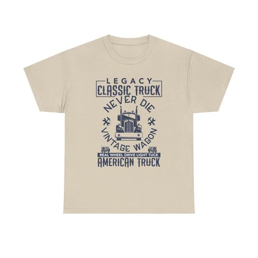 Legacy Classic Truck Never Die T-Shirt