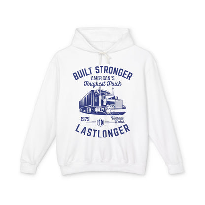 Built Stronger Last Longer Trucker Lightweight Hooded Sweatshirt