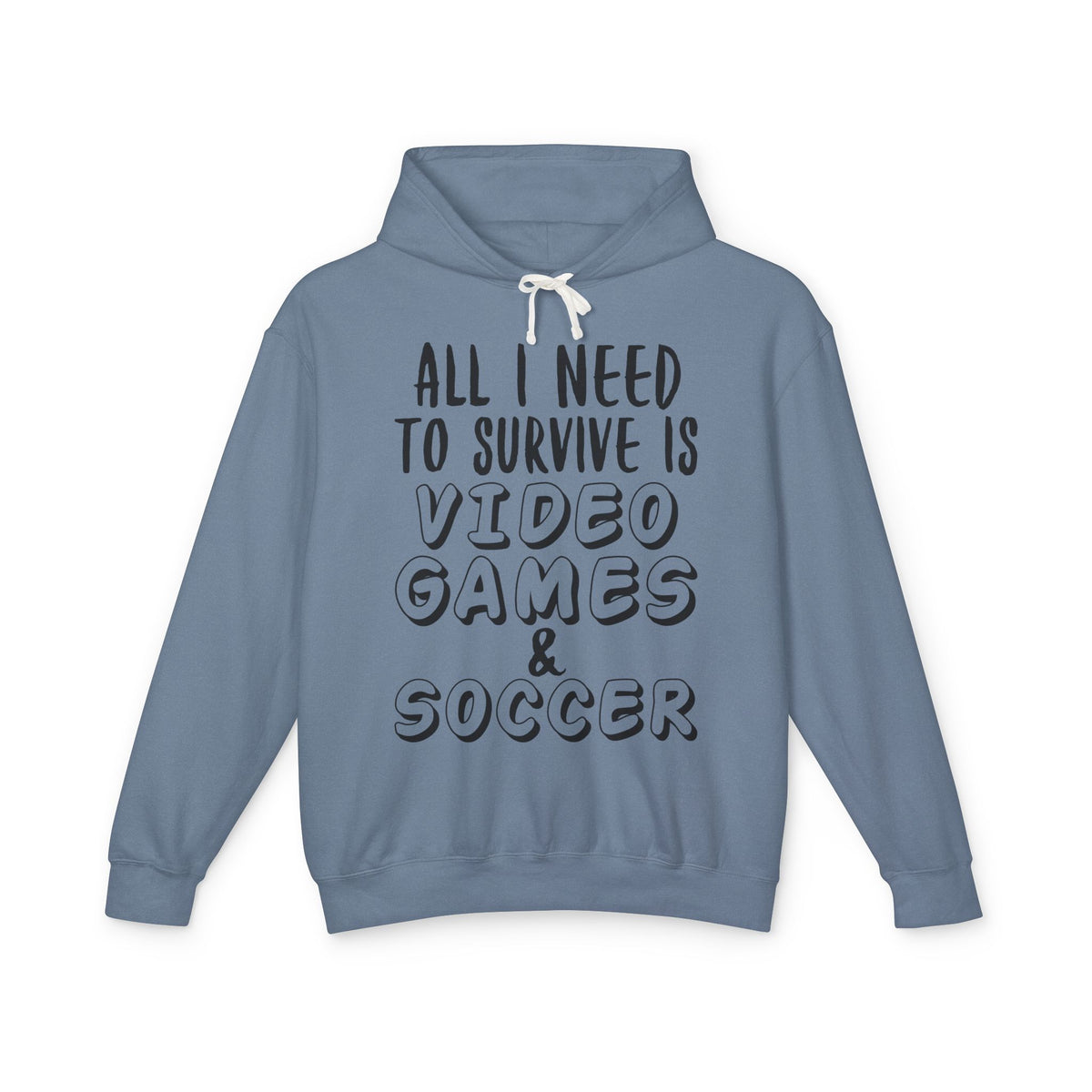 "All I Need To Survive" Casual Gamer Hooded Sweatshirt