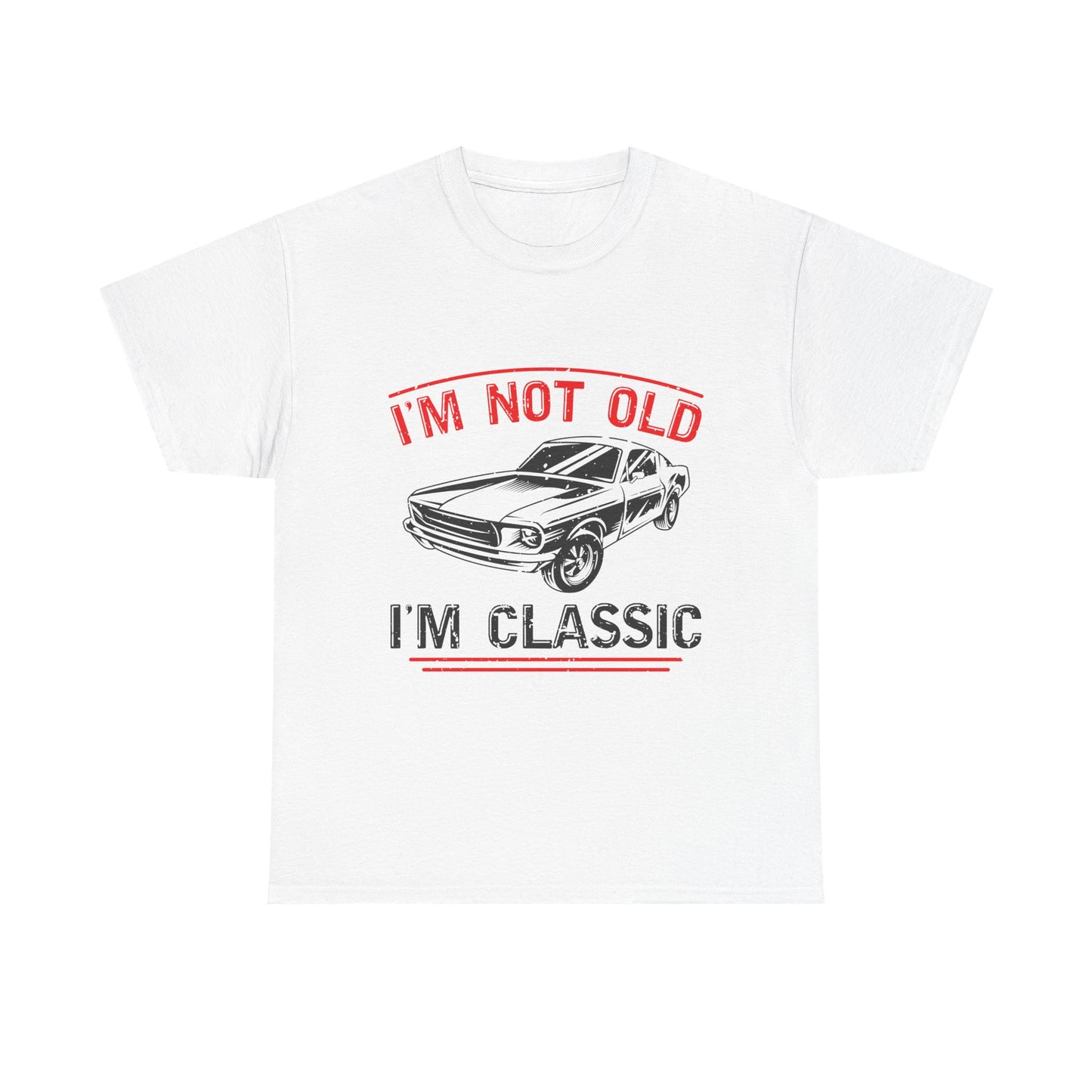 I'm Not Old I'm Classic Men's T-Shirt