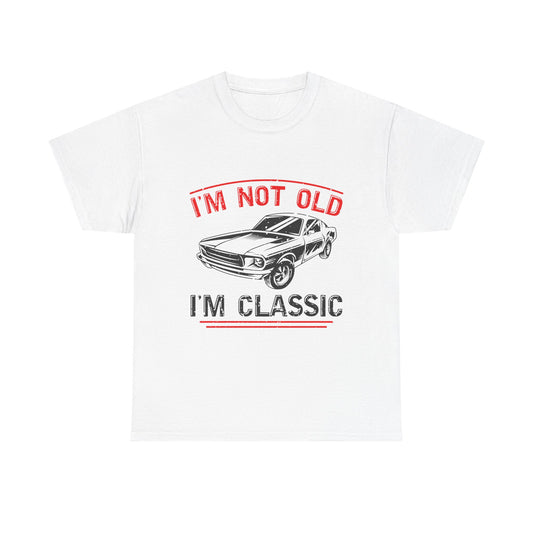 I'm Not Old I'm Classic Men's T-Shirt