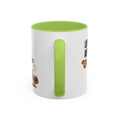 "Life Is Better After Coffee" 11oz Mug