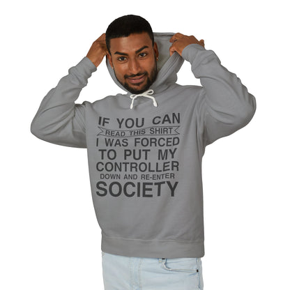 "If You Can Read This Shirt I Was Forced To Put My Controller Down" Lightweight Hooded Sweatshirt