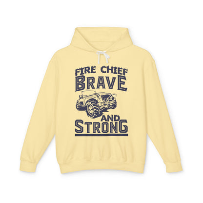 Fire Chief Brave And Strong Lightweight Hooded Sweatshirt