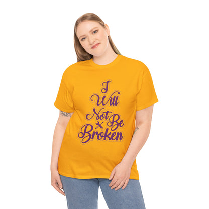 I Will Not Be Broken Women's T-Shirt